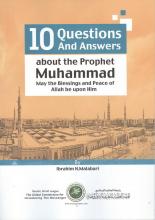 Ten Questions and Answers about the Prophet Muhammad 