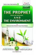 The Prophet (Peace be upon him) and the Environment