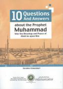 Ten Questions and Answers about the Prophet Muhammad 
