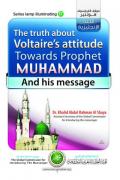 The truth about Voltaire’s attitude towards Prophet Muhammad and his message 